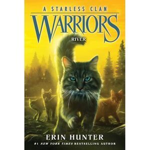 Warriors: A Starless Clan #1: River -- Erin Hunter